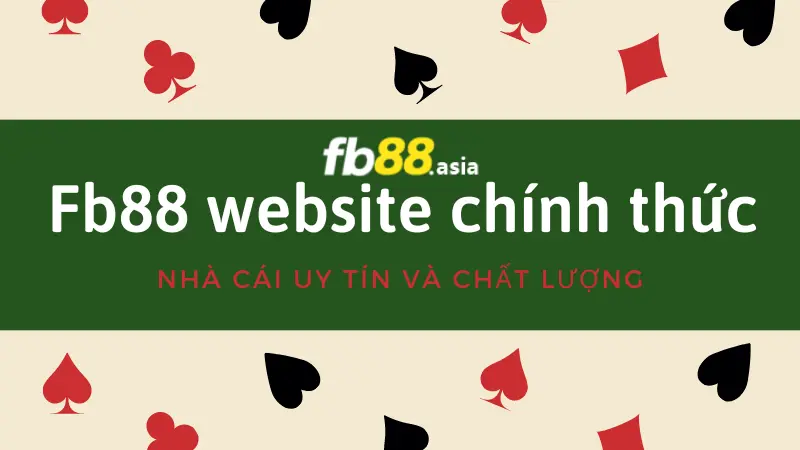 fb88-website-chinh-thuc-nha-cai-uy-tin-va-chat-luong