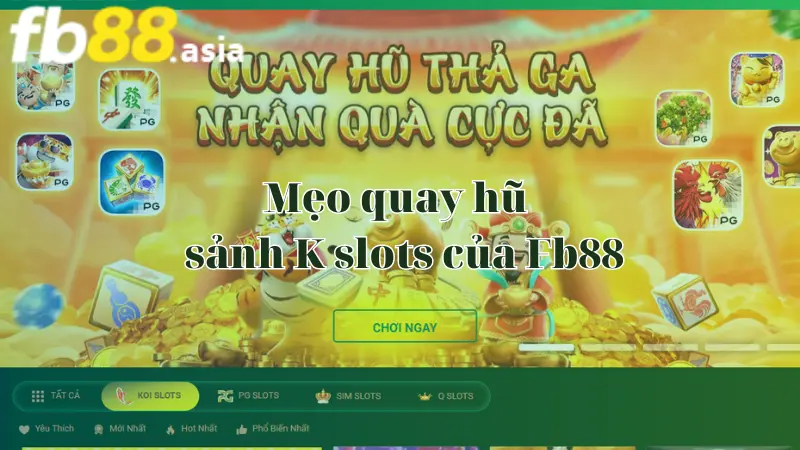 meo-quay-hu-tai-sanh-k-slots-cua-fb88-1