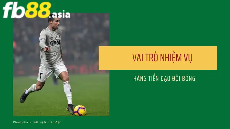 Vai trò nhiệm vụ của hàng tiền đạo đội bóng